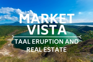 The Impact of the Taal Eruption on the Real Estate of Tagaytay and Batangas