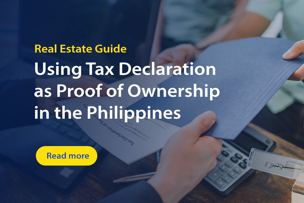 Using Tax Declaration as Proof of Ownership in the Philippines